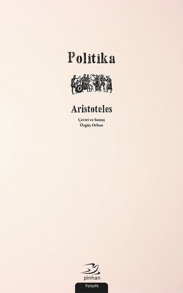 Politika - Aristoteles - Pinhan Yayıncılık