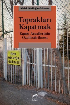 Toprakları Kapatmak - Melek Mutioğlu Özkesen