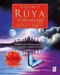 Resimli Rüya Yorumları Sözlüğü Ciltli - Pamela Ball