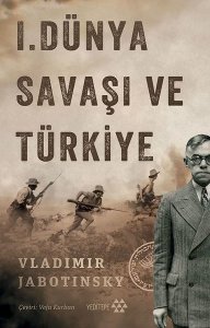 1. Dünya Savaşı ve Türkiye - Vladimir Jabotinsky
