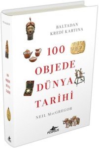 100 Objede Dünya Tarihi Ciltli -  Neil Macgregor