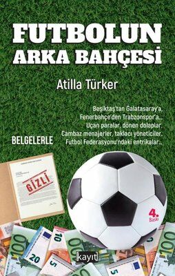 Futbolun Arka Bahçesi -  Atilla Türker