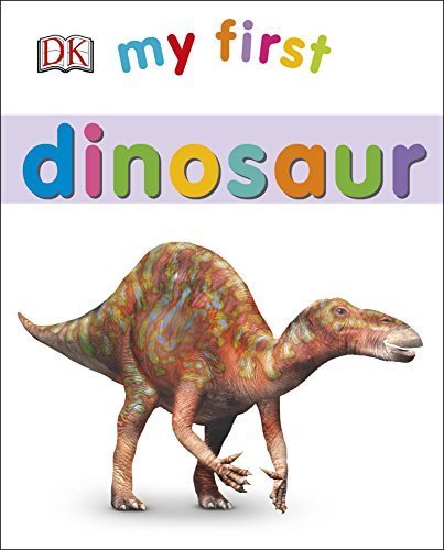 DK - My First Dinosaur - Kolektif