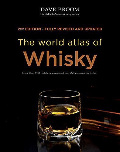 The World Atlas of Whisky - Dave Broom