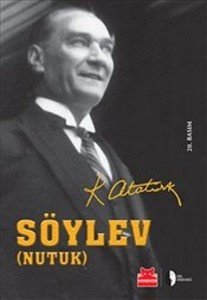 Söylev (Nutuk)  - Mustafa Kemal Atatürk