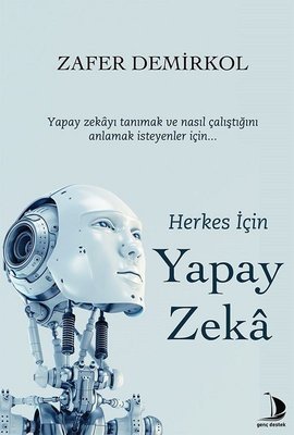 Herkes İçin Yapay Zeka - Zafer Demirkol