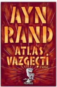 Atlas Vazgeçti 3. Kitap -  Ayn Rand