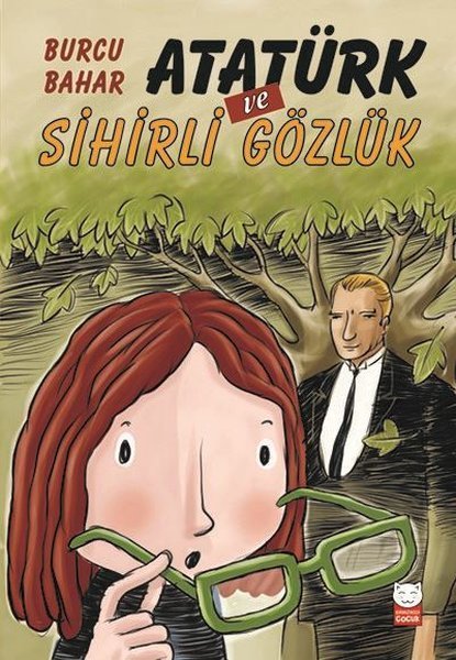 Atatürk ve Sihirli Gözlük - Burcu Bahar