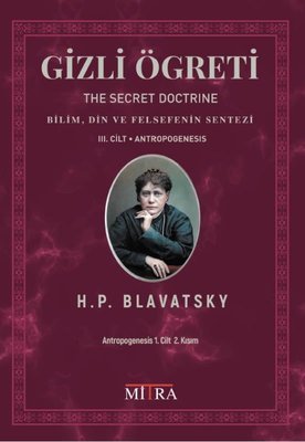 Gizli Öğreti 3. Cilt (The Secret Doctrine) - Helena Petrovna Blavatsky