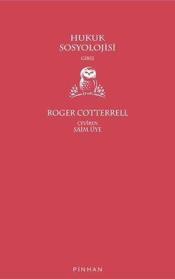 Hukuk Sosyolojisi: Giriş - Roger Cotterrell