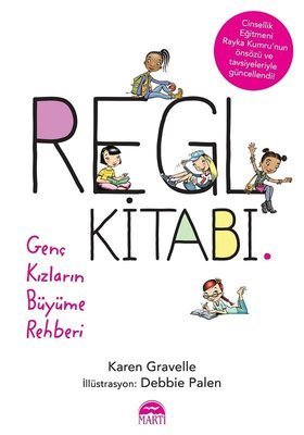 Regl Kitabı - Genç Kızların Büyüme Rehberi - Karen Gravelle, Jennifer Gravelle Stratton