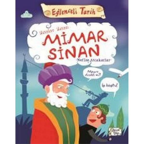 Eğlenceli Tarih 45 Mimar Sinan