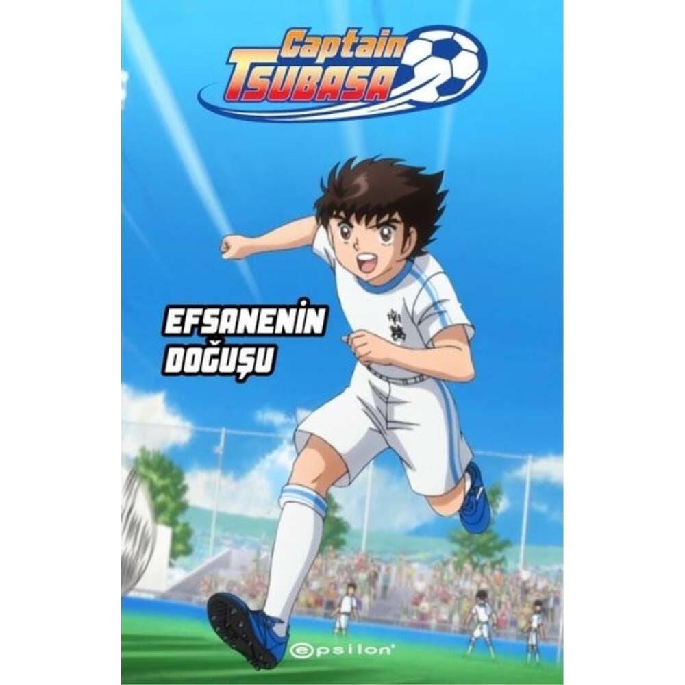 Captain Tusbasa Efsanenin Doğuşu