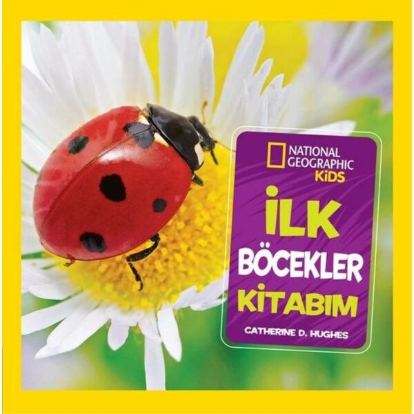 National Geographic Kids İlk Böcekler Kitabım