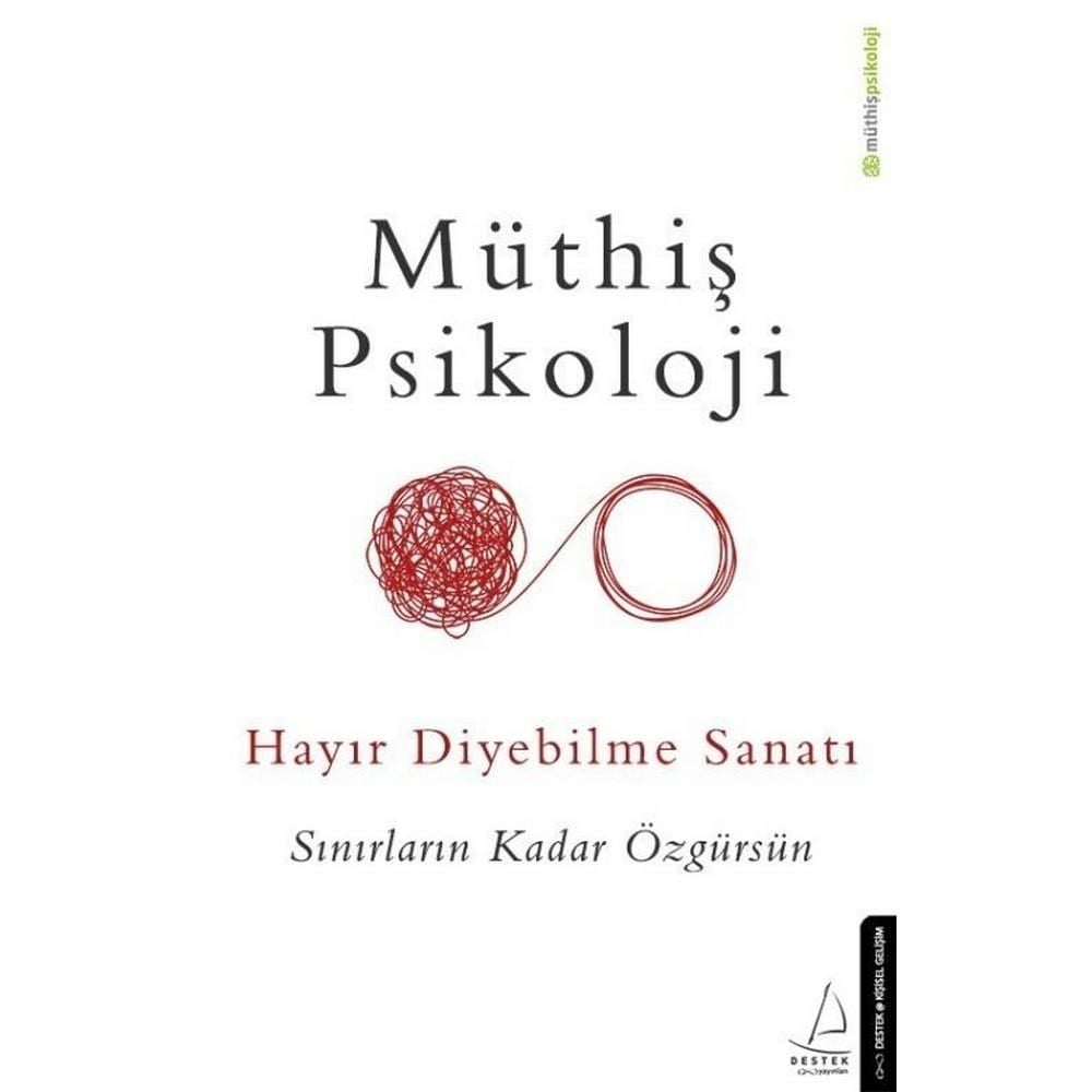 Müthiş Psikoloji Hayır Diyebilme Sanatı