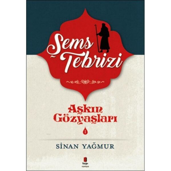 Aşkın Gözyaşları 1 Şemsi Tebrizi