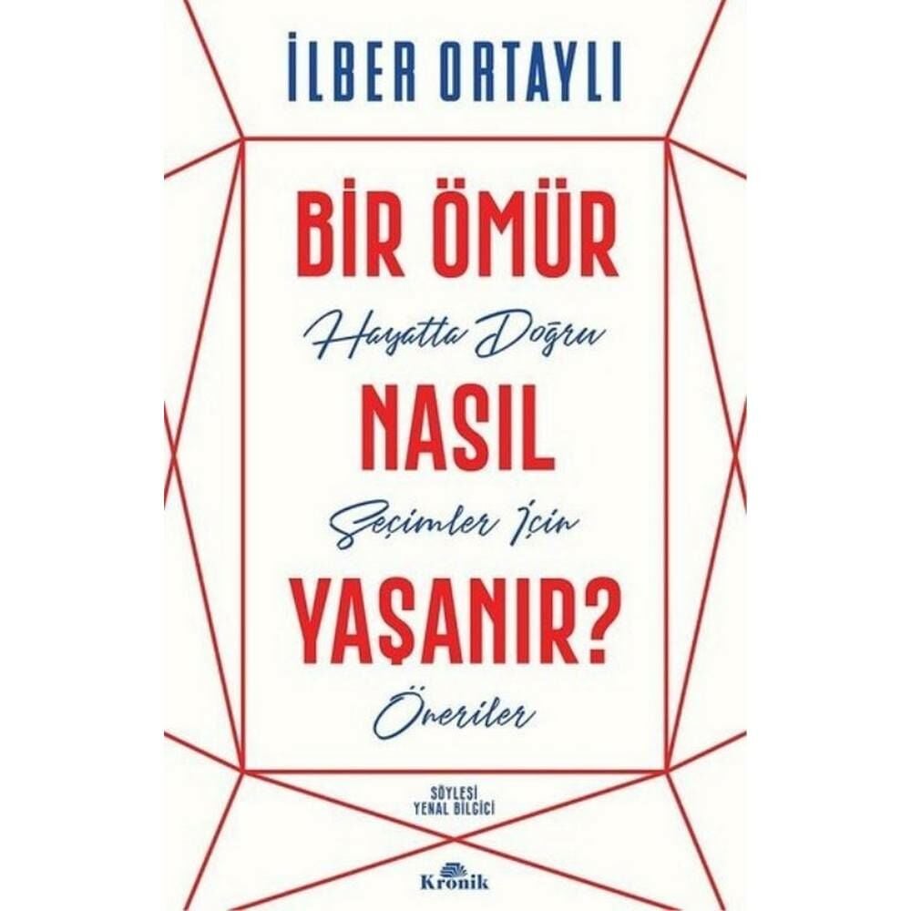 Bir Ömür Nasıl Yaşanır