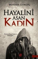 HAYALİNİ ASAN KADIN