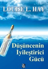 DÜŞÜNCENİN İYİLEŞTİRİCİ GÜCÜ