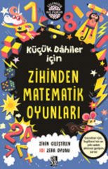 KÜÇÜK DAHİLER İÇİN ZİHİNDEN MATEMATİK OYUNLARI