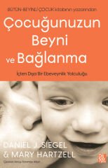 ÇOCUĞUNUZUN BEYNİ VE BAĞLANMA