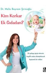 KİM KORKAR EK GIDADAN ?