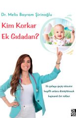 KİM KORKAR EK GIDADAN ?