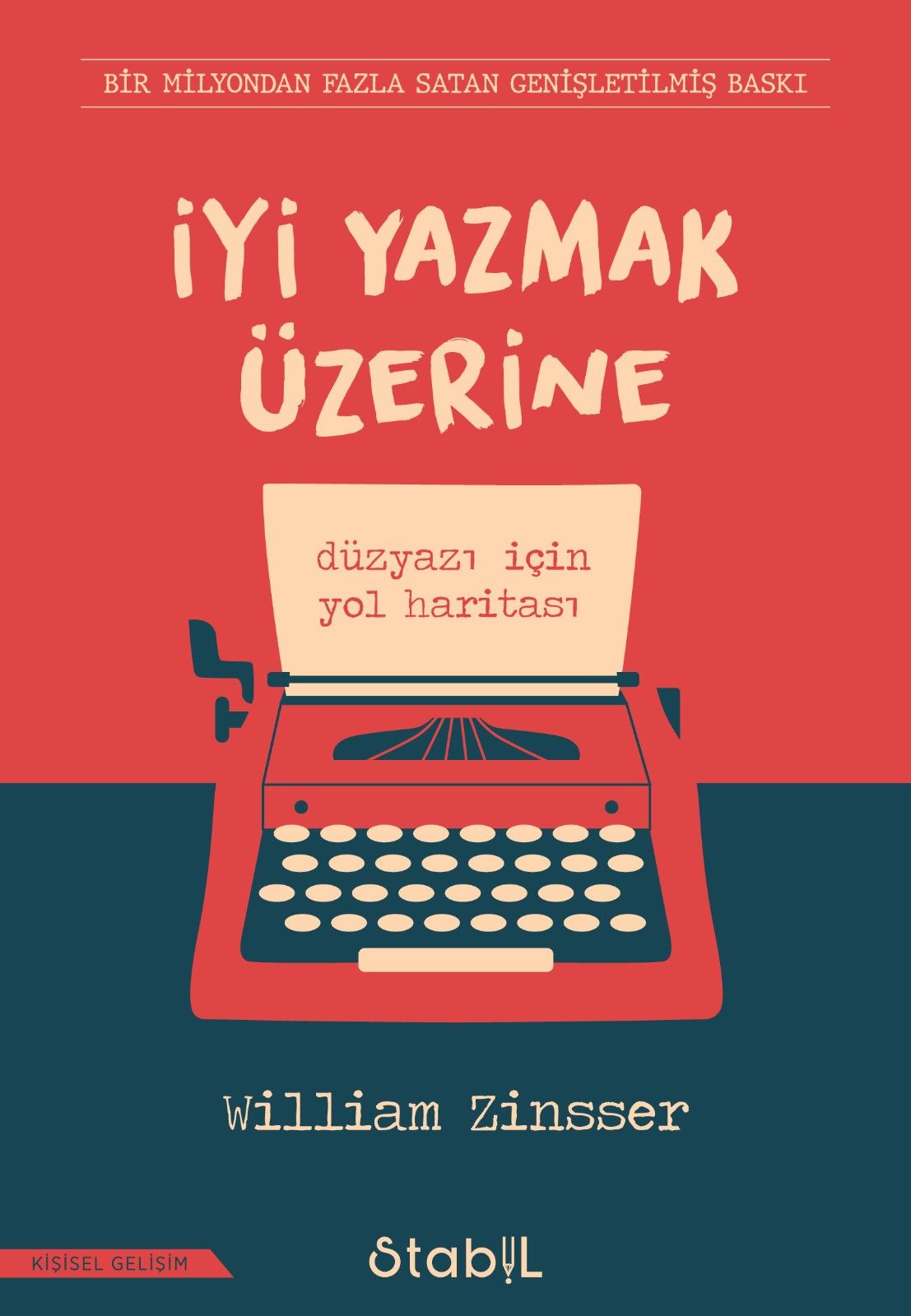 İYİ YAZMAK ÜZERİNE: Düzyazı İçin Yol Haritası