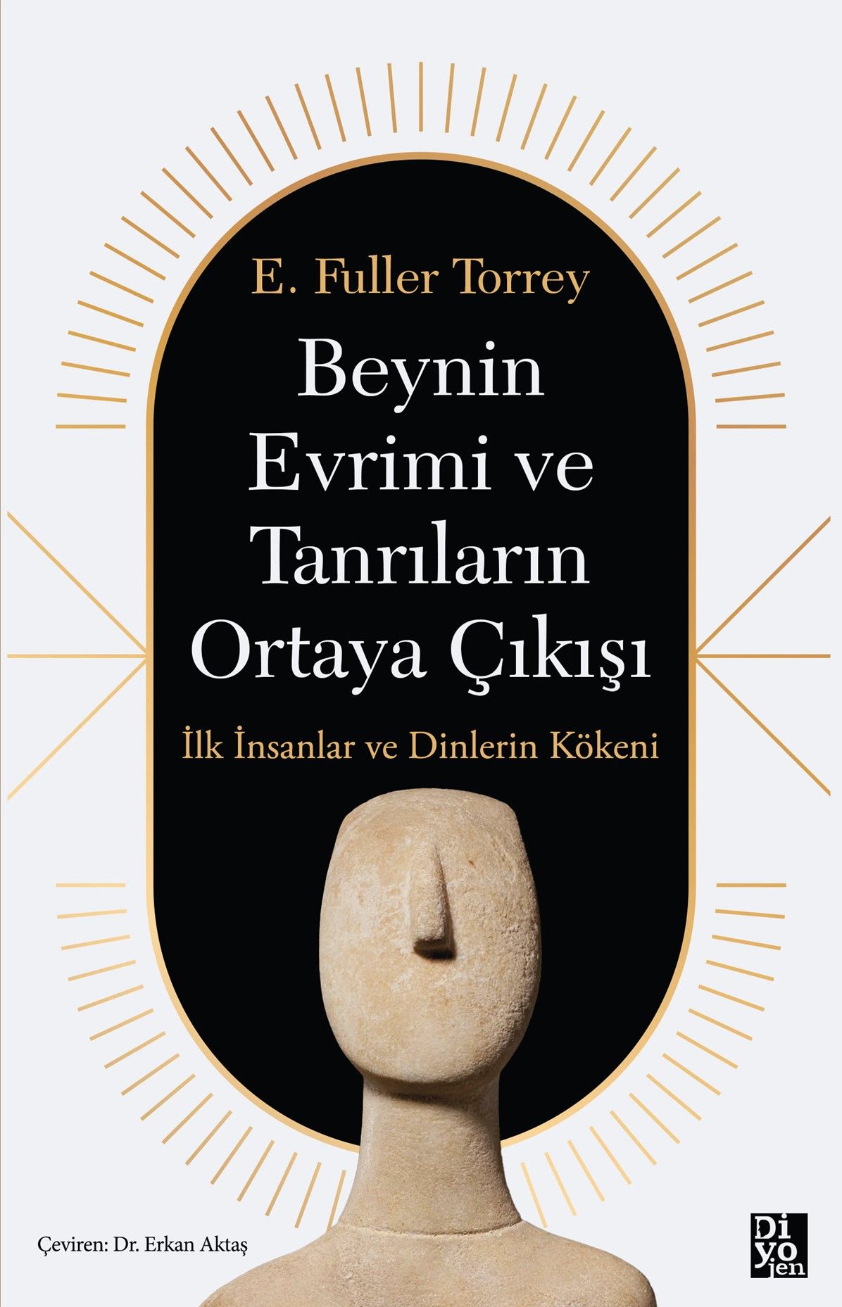 BEYNİN EVRİMİ VE TANRILARIN ORTAYA ÇIKIŞI