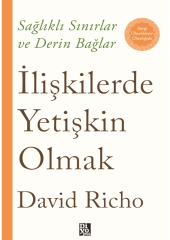 İLİŞKİLERDE YETİŞKİN OLMAK