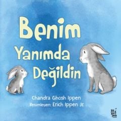 BENİM YANIMDA DEĞİLDİN