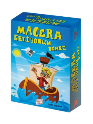 Macera Geliyorum Demez