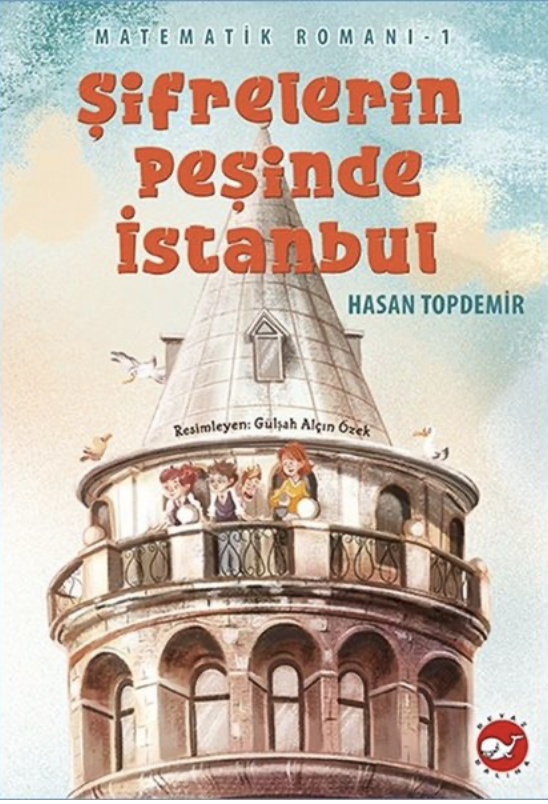 Şifrelerin Peşinde İstanbul (Matematik Romanı 1)