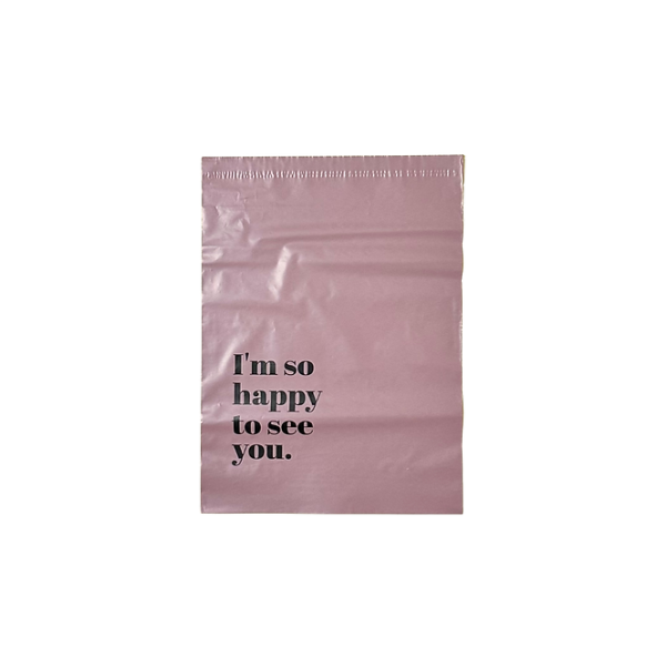 I'am so happy to see you Baskılı 25x30+5 Cepsiz Renkli Kargo Poşeti