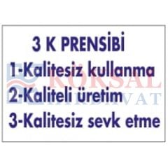 3 K PRENSİBİ