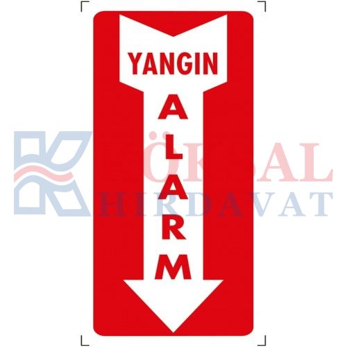 YANGIN ALARM - İKAZ LEVHASI