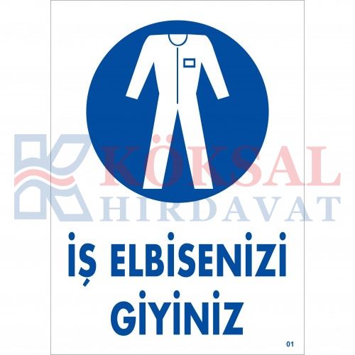 İŞ ELBİSENİZİ GİYİNİZ / UYARI - İKAZ LEVHASI