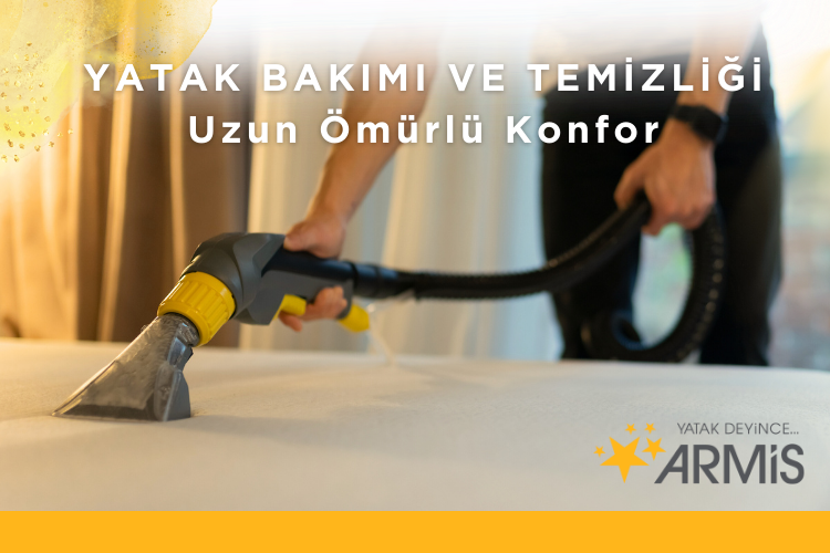 Yatak Bakımı ve Temizliği: Uzun Ömürlü Konfor
