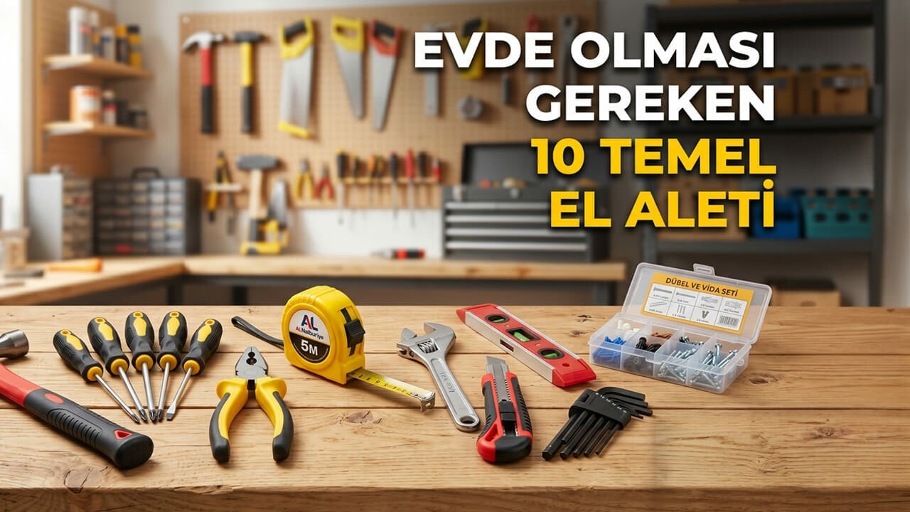 Evde Olması Gereken 10 Temel El Aleti