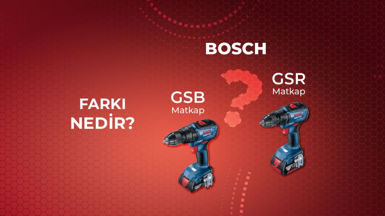 Bosch GSB ve GSR Matkap Nedir? Hangisini Seçmeliyim?
