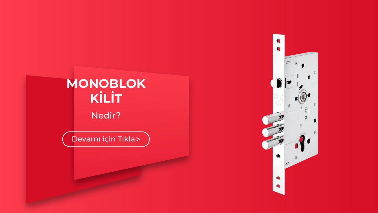 Monoblok Kilit Nedir?