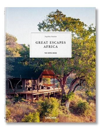 Great Escapes Africa. The Hotel Book