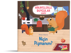 Niçin pişmanım? (2-6 Yaş Hikayelerle Duygular Serisi 5. Kitap)