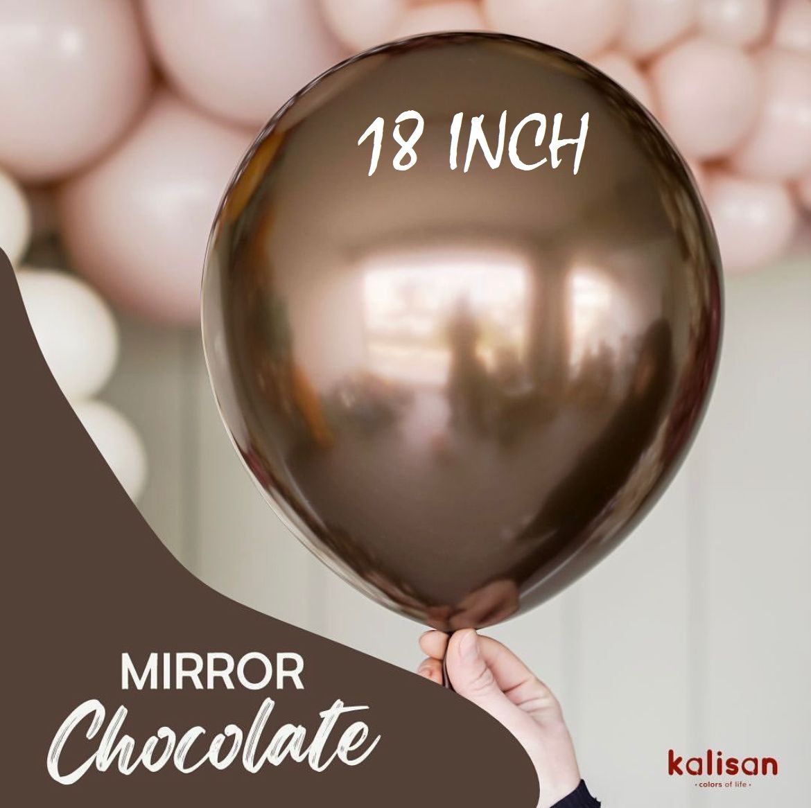 18'' Mirror ÇİKOLATA (CHOCOLATE) 1 adet