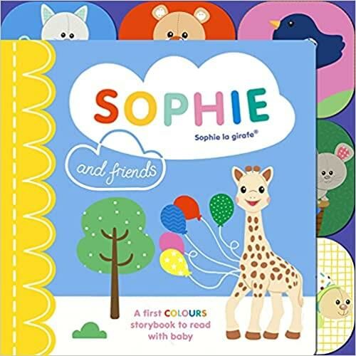 Sophie la Girafe Sophie and Friends: A Colours Story to Share with Baby Board book