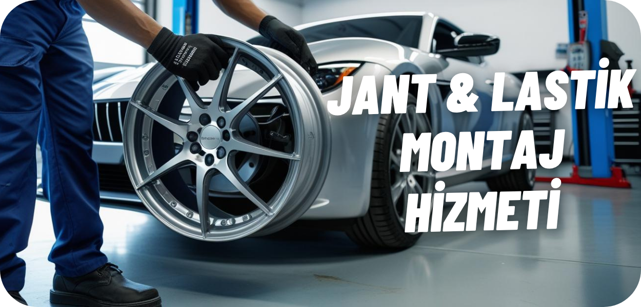 Jant Lastik Mağaza Jant & Lastik Montaj Hizmeti