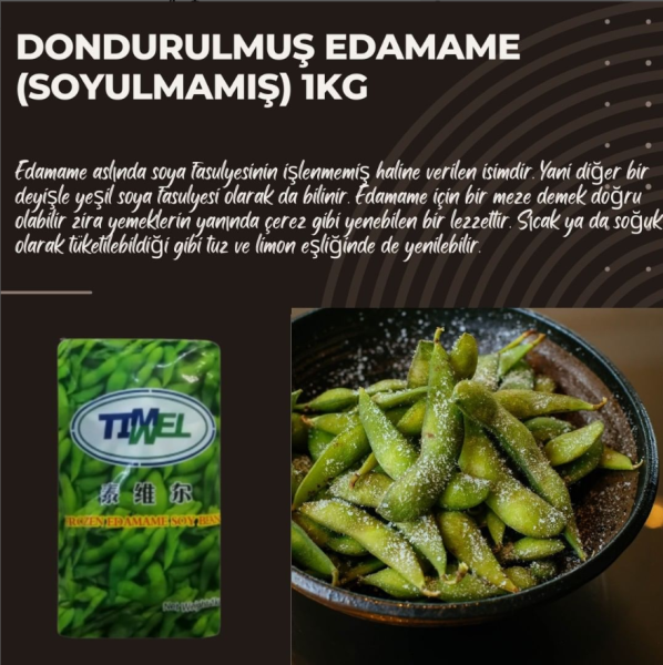 Timwel Dondurulmuş Edamame (Soyulmamış) 1 kg