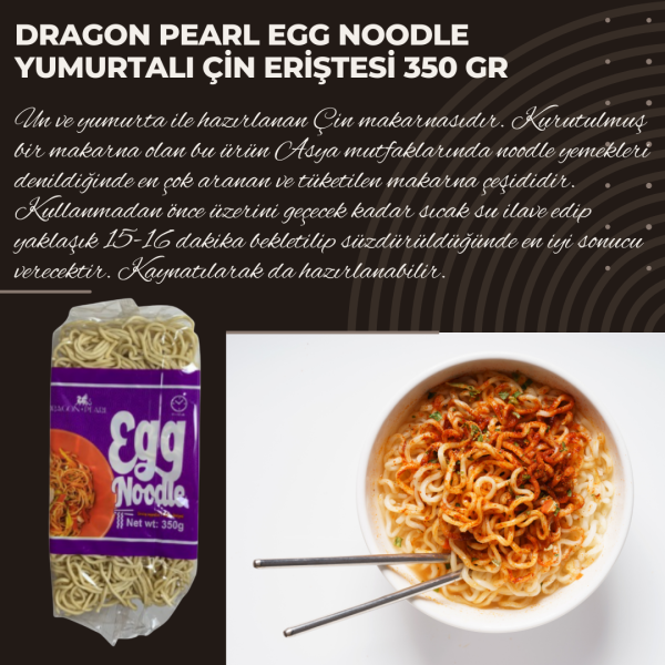 Dragon Pearl Egg Noodle Yumurtalı Çin Eriştesi  350 Gr x 50Ad 1 Ad.: 39Tl