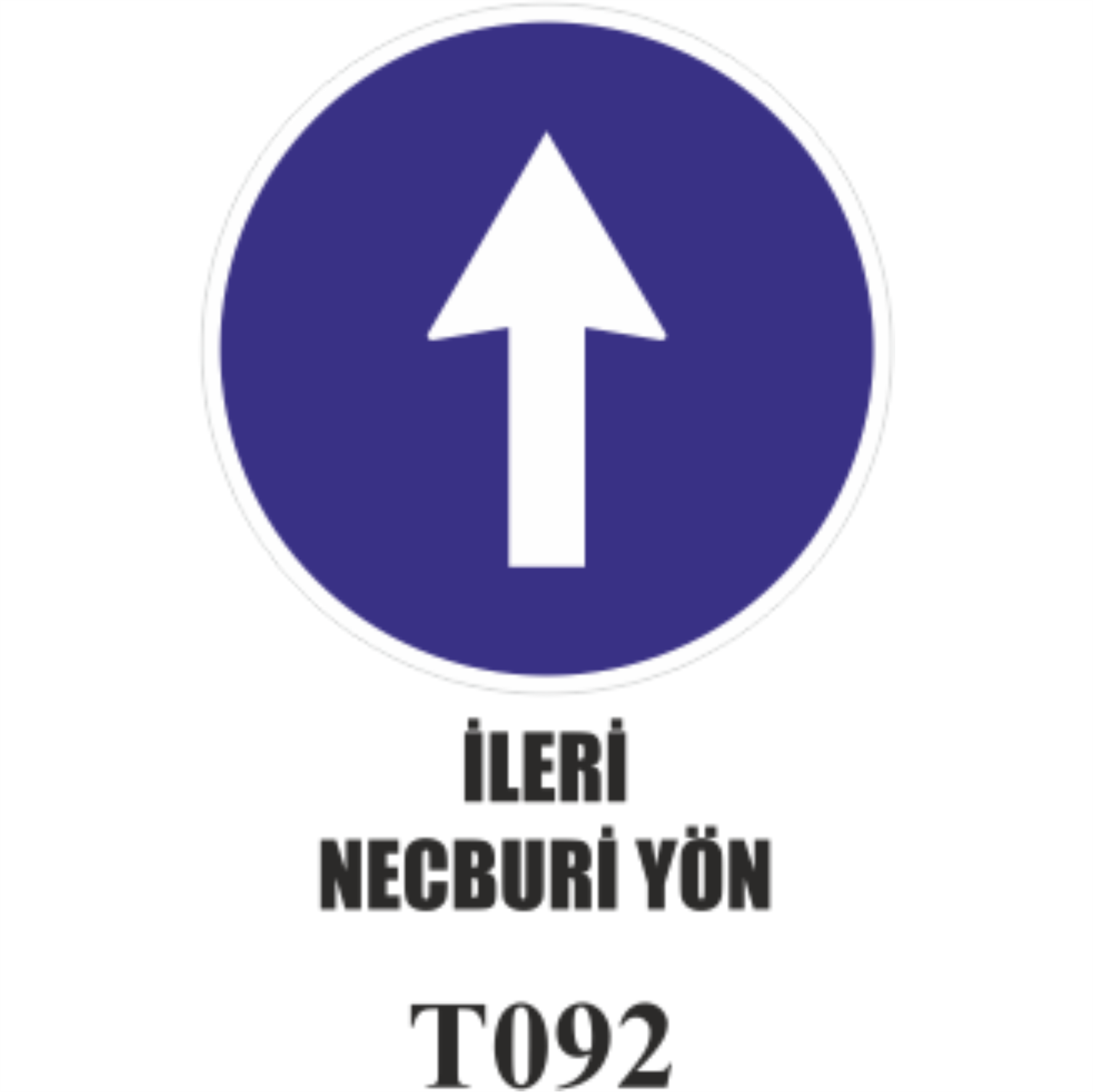 İleri Mecburi Yön- Uyarı Levhası