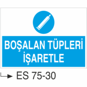 Boşalan Tüpleri İşaretle- Uyarı Levhası